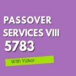 Day 8 Passover Morning Service with Yizkor
