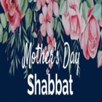 Mother's Day Shabbat Dinner