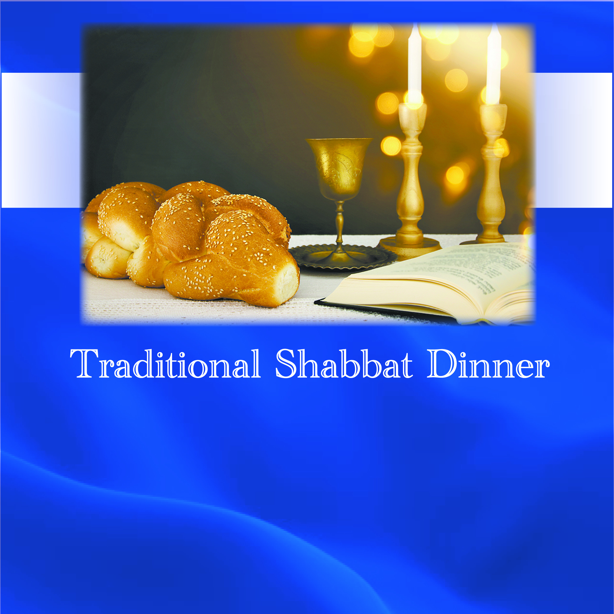 Traditional Shabbat Dinner