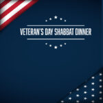 Veteran's Day Shabbat Dinner