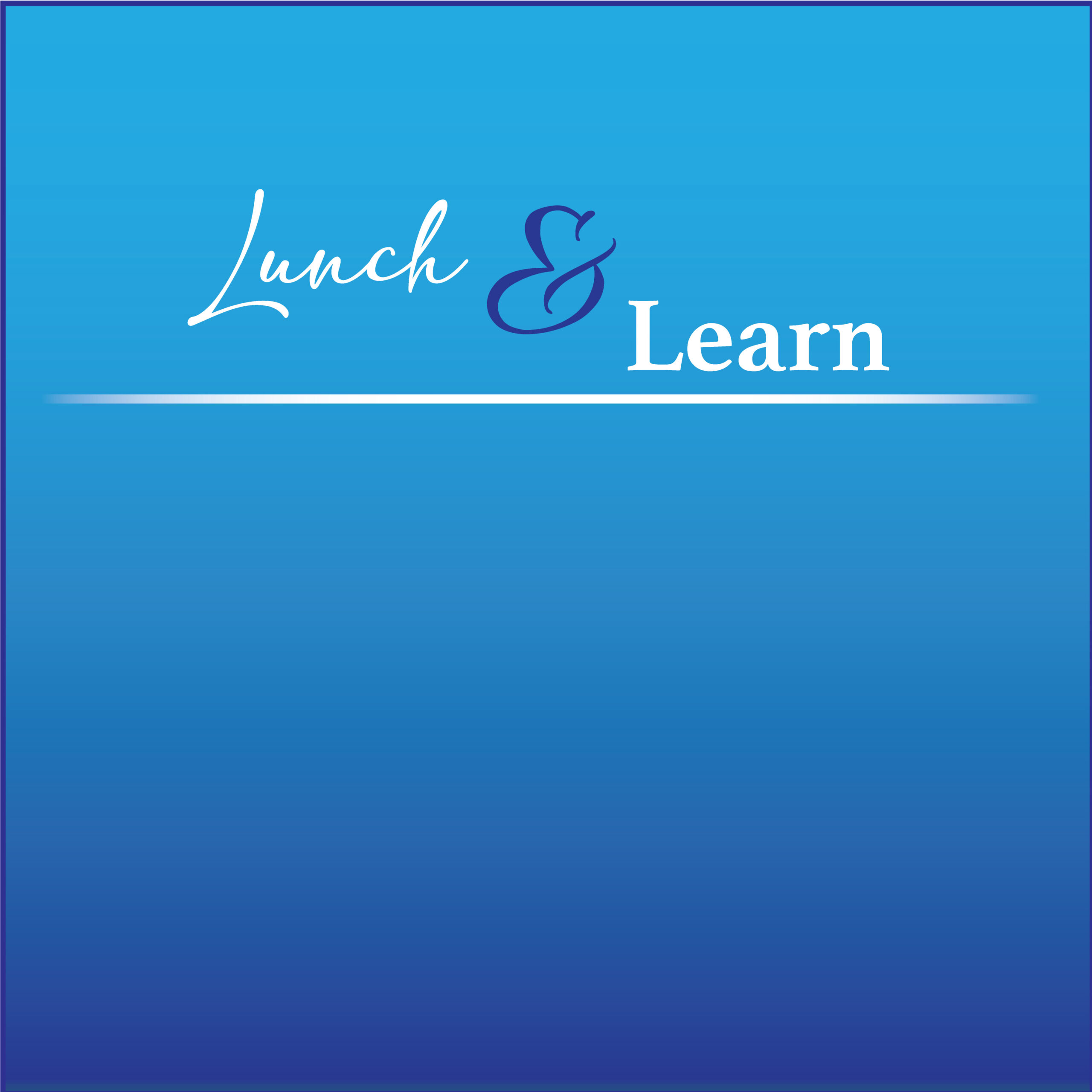 Lunch & Learn